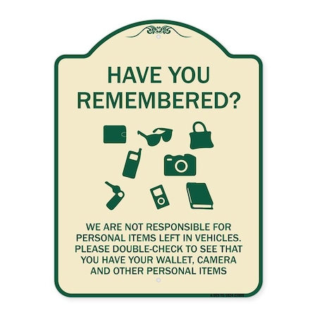 Signmission Have You Remembered We Are Not Responsible for Personal Items Left in Vehicles Double, TG-1824-23909 A-DES-TG-1824-23909